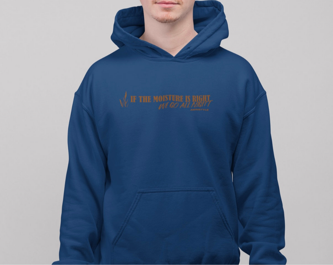 AgriStyle 'If The Moistures Right We Go All Night' Hoody