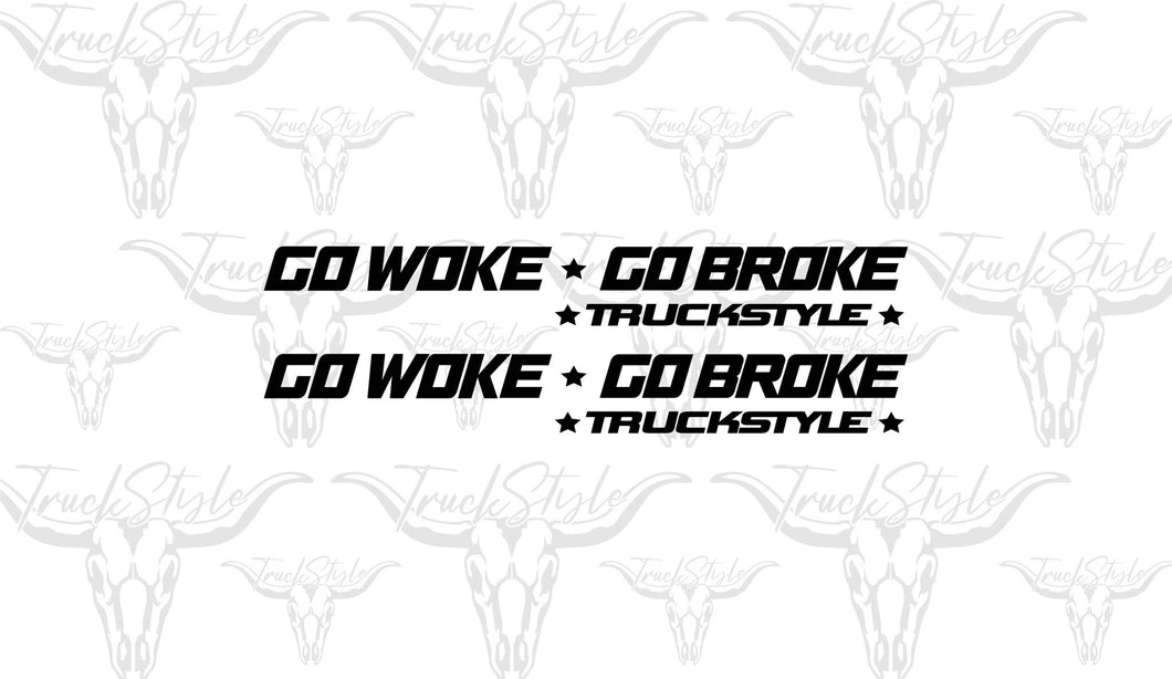 GO WOKE GO BROKE SIDE WINDOW STICKERS PAIR X 2