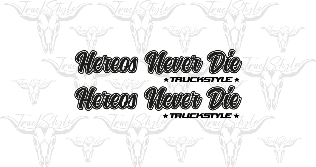 HEROES NEVER DIE TWO TONE SIDE WINDOW STICKERS