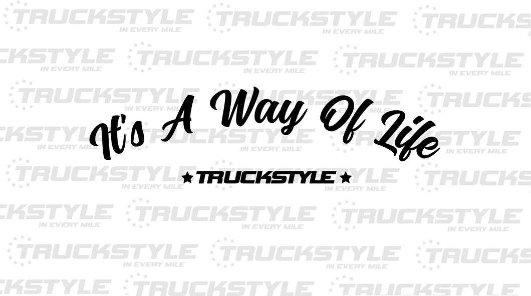 Truckstyle Its A Way Of Life