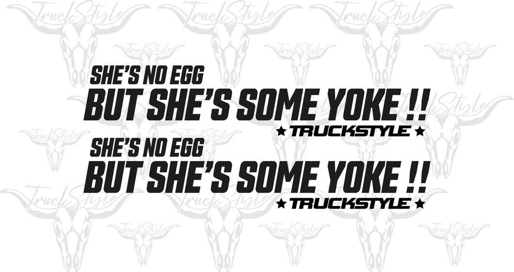 SHES NO EGG BUT SHES SOME YOKE! SIDE WINDOW STICKERS PAIR X 2