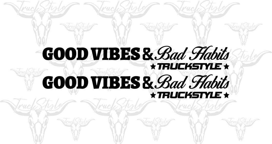 GOOD VIBES & BAD HABITS SIDE WINDOW STICKERS PAIR X 2